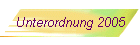 Unterordnung 2005