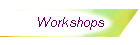 Workshops