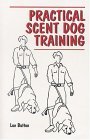 Practical Scent Dog Training